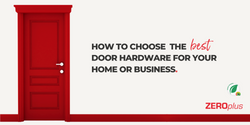 How to Choose the Best Door Hardware for Your Home or Business.