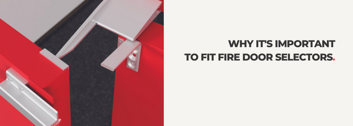 Fire Door Selectors