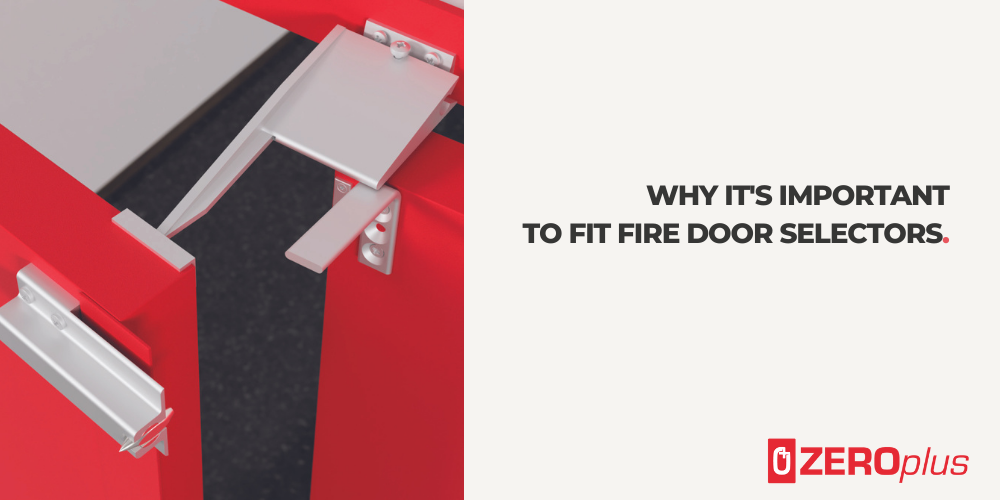 Fire Door Selectors
