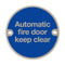 Automatic Fire Door Keep Clear Sign 76Mm Diameter Satin Stainless Steel Disc Blue & Natural Drilled