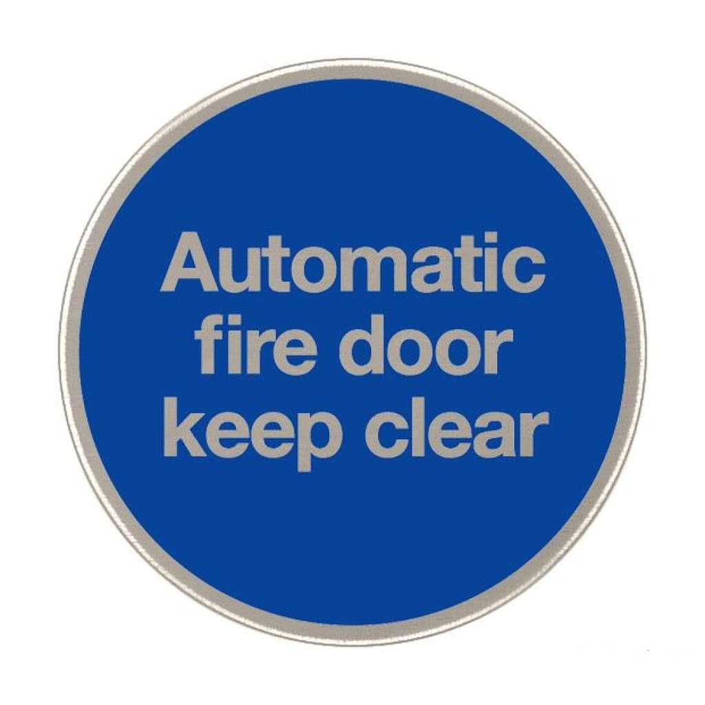 Automatic Fire Door Keep Clear Sign 76Mm Diameter Satin Stainless Steel Disc Blue & Natural