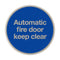 Automatic Fire Door Keep Clear Sign 76Mm Diameter Satin Stainless Steel Disc Blue & Natural