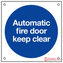 Automatic Fire Door Keep Clear Sign 80X80Mm Blue & White Rigid Plastic Drilled