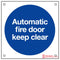 Automatic Fire Door Keep Clear Sign 80X80Mm Blue & White Rigid Plastic Drilled