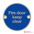 Fire Door Keep Clear Sign 76Mm Diameter Satin Stainless Steel Disc Blue & Natural Drilled
