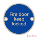 Fire Door Keep Locked Sign 76Mm Diameter Satin Stainless Steel Disc Blue & Natural Drilled