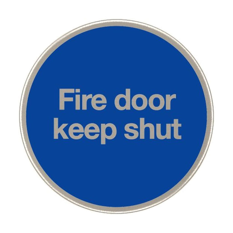 Fire Door Keep Shut Sign 76Mm Diameter Satin Stainless Steel Disc Blue & Natural