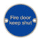 Fire Door Keep Shut Sign 76Mm Diameter Satin Stainless Steel Disc Blue & Natural Drilled Countersunk