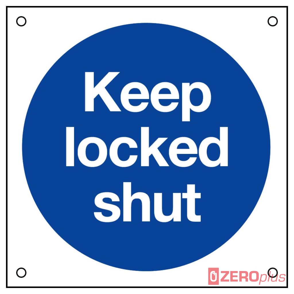 Keep Locked Shut Sign 80X80Mm Blue & White Rigid Plastic Drilled