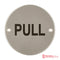 Pull Toilet Sign 76Mm Diameter Satin Stainless Steel Disc Printed Infill Black Drilled & Countersunk