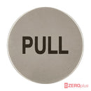 Pull Toilet Sign 76Mm Diameter Satin Stainless Steel Disc Printed Infill Black Self-Adhesive